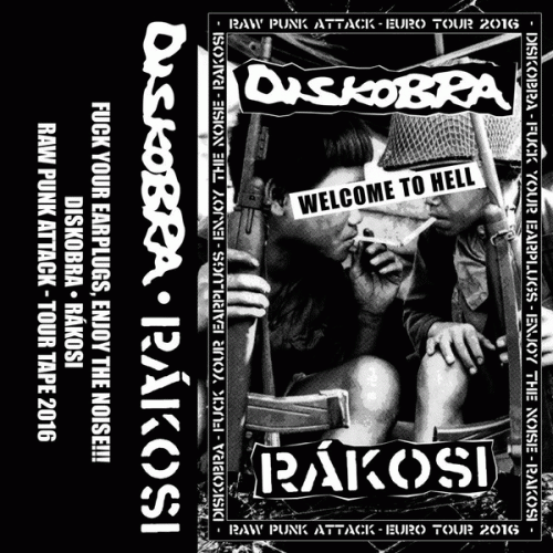 Diskobra : Welcome to Hell Tour Tape - 2016 Diskobra : Welcome to Hell Tour Tape - 2016